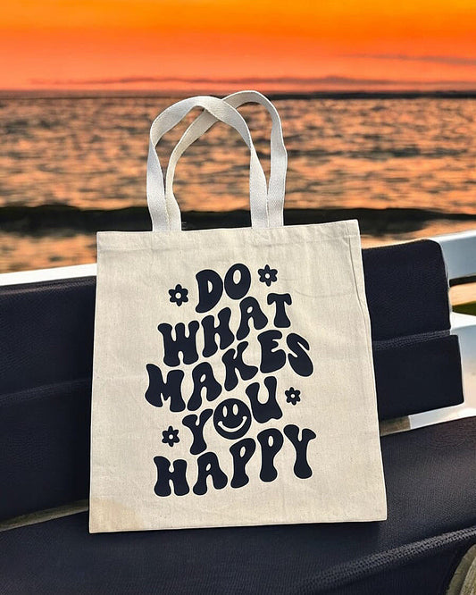 Do What Makes You Happy Tote Bag